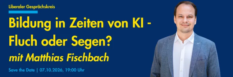 Liberaler Gesprächskreis: Bildung in Zeiten von KI – Fluch oder Segen?